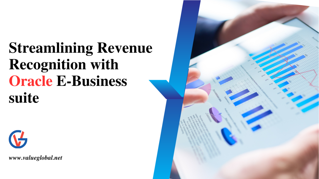 Streamlining revenue recognition with Oracle E-Business suite