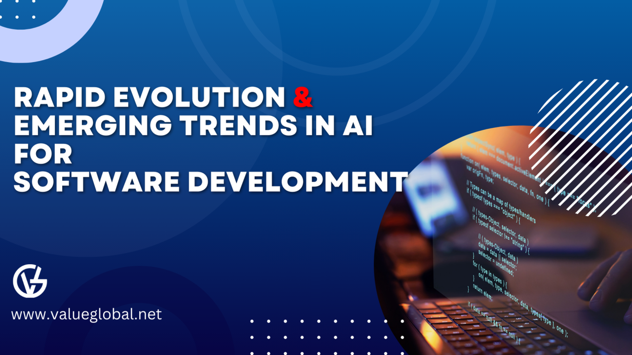 Rapid Evolution & Emerging Trends in AI for Software Development
