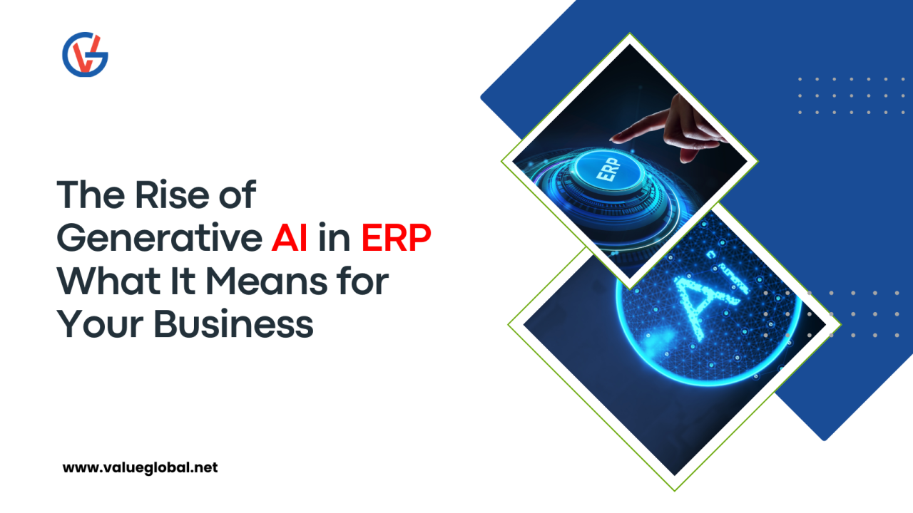 The Rise of Generative AI in ERP: What It Means for Your Business